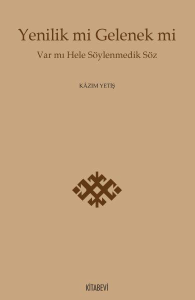 Yenilik mi Gelenek mi