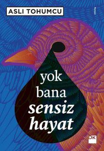 Yok Bana Sensiz Hayat