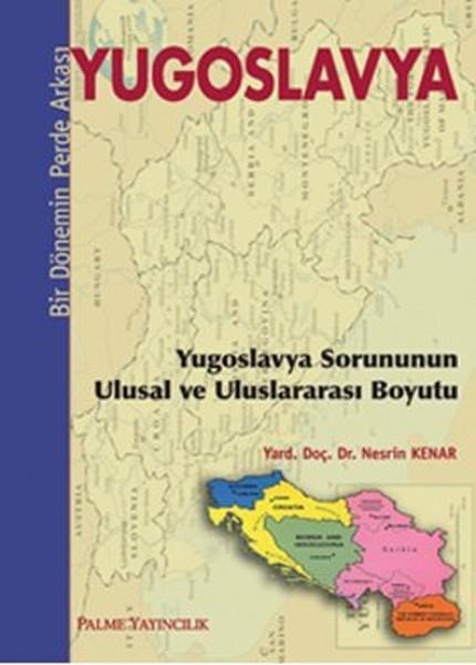 Yugoslavya - Bir Dönemin Perde Arkası