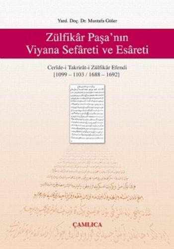 Zülfikar Paşa'nın Viyana Sefareti ve Esareti