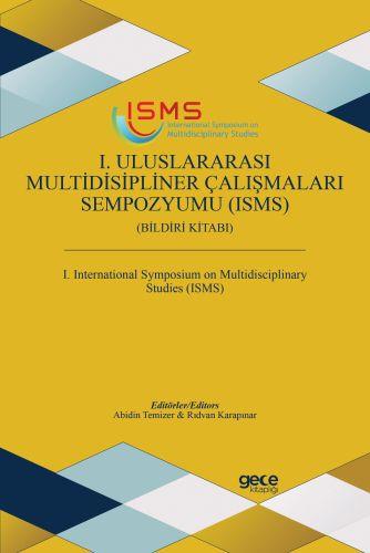 1. Uluslararası Multidisipliner Çalışmaları Sempozyumu (ISMS)