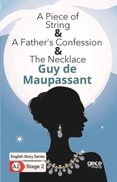 A Piece of String - A Father’s Confession - The Necklace - İngilizce Hikayeler A2 Stage 2