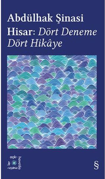 Abdülhak Şinasi Hisar: Dört Deneme Dört Hikâye