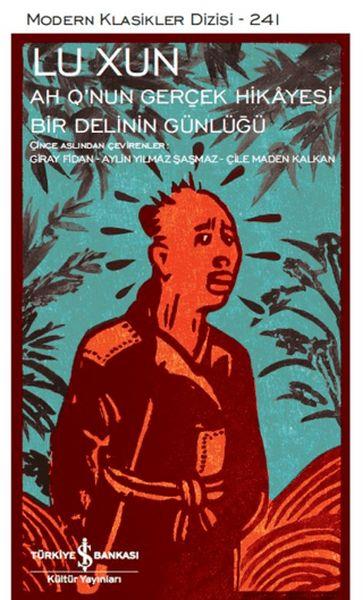 Ah Q’nun Gerçek Hikâyesi ile Bir Delinin Günlüğü