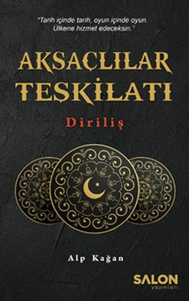Aksaçlılar Teşkilatı: Diriliş