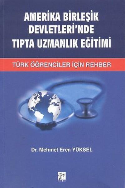 Amerika Birleşik Devletleri'nde Tıpta Uzmanlık Eğitimi  Türk Öğrenciler İçin Rehber