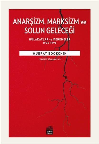 Anarşizm Marksizm ve Solun Geleceği