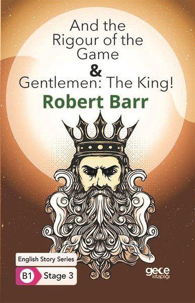 And the Rigour of the Game - Gentlemen: The King - İngilizce Hikayeler B1 Stage 3