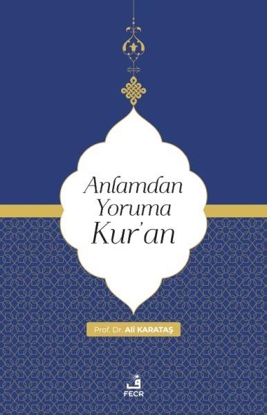 Anlamdan Yoruma Kur’an