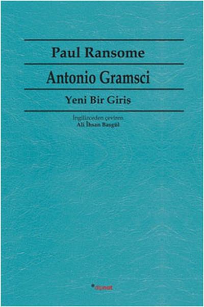 Antonio Gramsci Yeni Bir Giriş