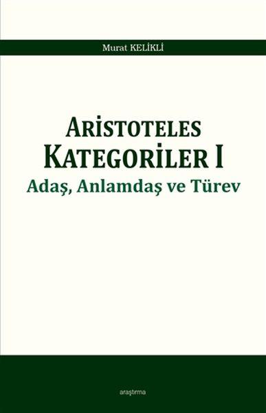 Aristoteles Kategoriler 1 - Adaş, Anlamdaş ve Türev