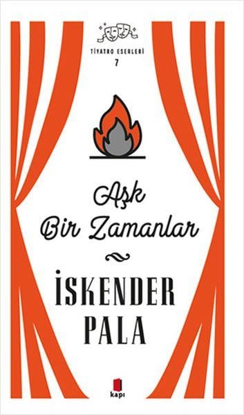 Aşk Bir Zamanlar - Tiyatro Eserleri 7 - Ciltsiz