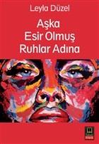 Aşka Esir Olmuş Ruhlar Adına