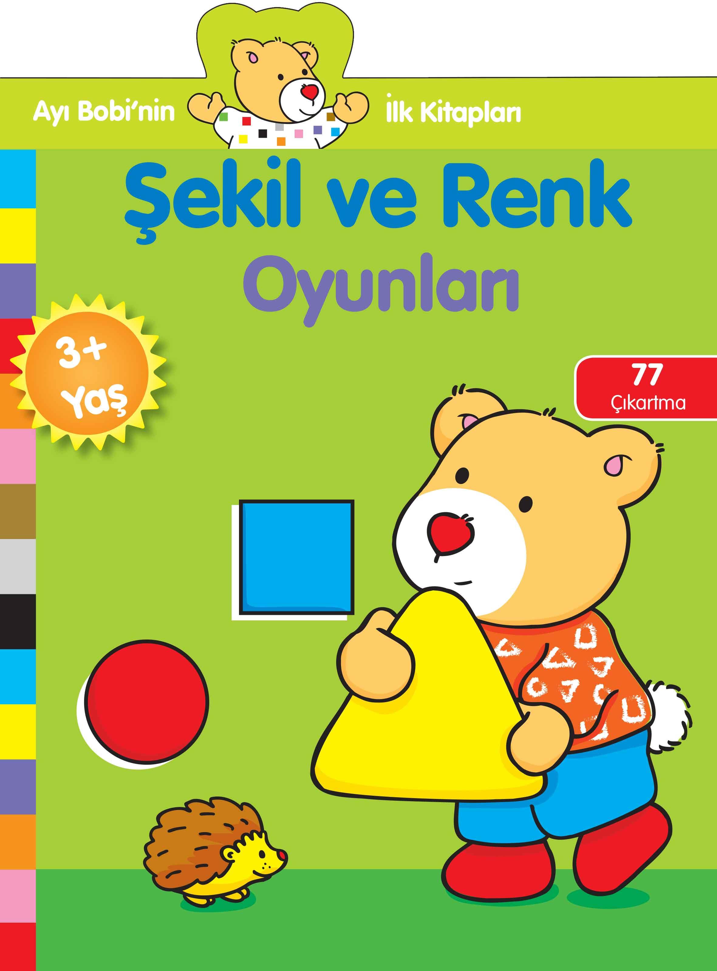Ayı Bobinin İlk Kitapları - Şekil ve Renk Oyunları