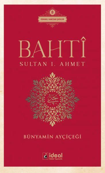 Bahtî - Sultan I. Ahmet