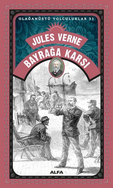 Bayrağa Karşı - Olağanüstü Yolculuklar 31
