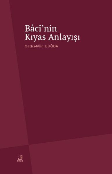 Bâcî’nin Kıyas Anlayışı