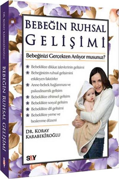 Bebeğin Ruhsal Gelişimi  Bebeğinizi Gerçekten Anlıyor musunuz?