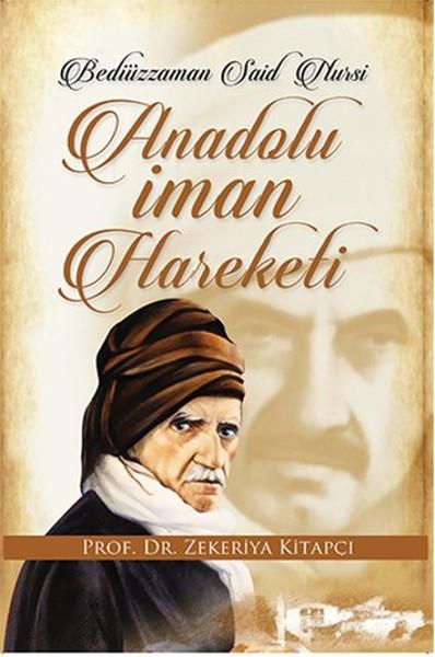 Bediüzzaman Said Nursi ve Anadolu İman Hareketi