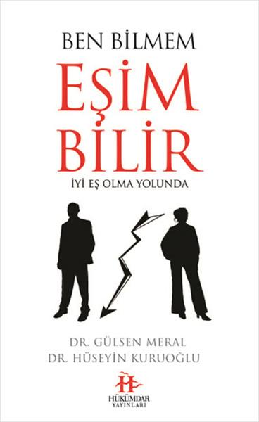 Ben Bilmem Eşim Bilir  İyi Eş Olma Yolunda
