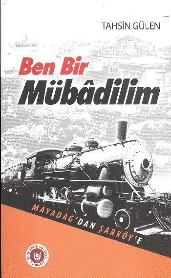 Ben Bir Mübadilim - Mayadağ'dan Şarköy'e