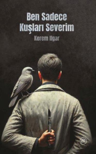 Ben Sadece Kuşları Severim