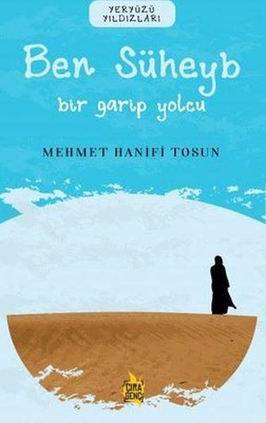 Ben Süheyb - Bir Garip Yolcu
