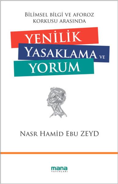 Bilimsel Bilgi ve Aforoz Korkusu Arasında Yenilik Yasaklama ve Yorum