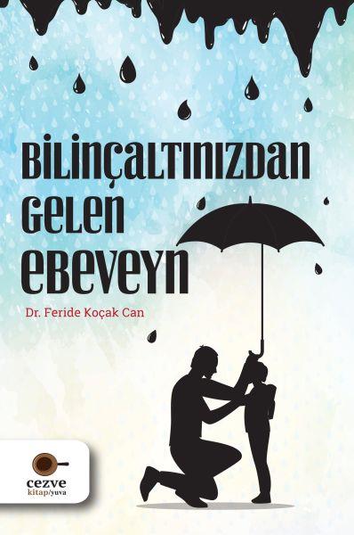 Bilinçaltınızdan Gelen Ebeveyn