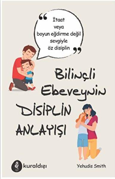 Bilinçli Ebeveynin Disiplin Anlayışı
