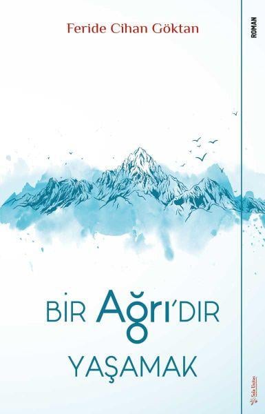 Bir Ağrı’dır Yaşamak