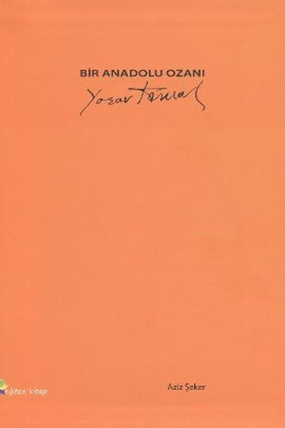 Bir Anadolu Ozanı: Yaşar Kemal