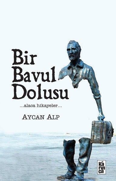 Bir Bavul Dolusu - Alaca Hikayeler