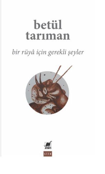 Bir Rüyâ İçin Gerekli Şeyler