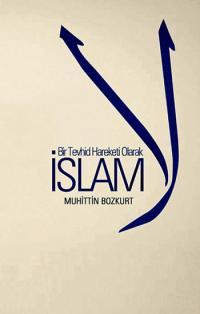 Bir Tevhid Hareketi Olarak İslam