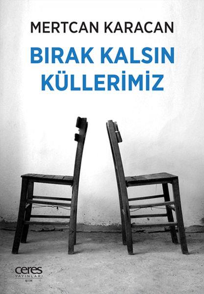 Bırak Kalsın Küllerimiz