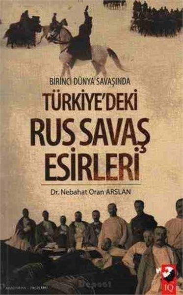 Birinci Dünya Savaşında Türkiye'deki Rus Savaş Esirleri