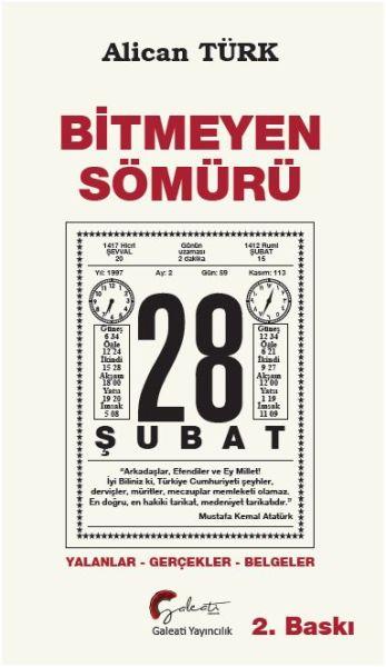 Bitmeyen Sömürü 28 Şubat - Yalanlar-Gerçekler-Belgeler