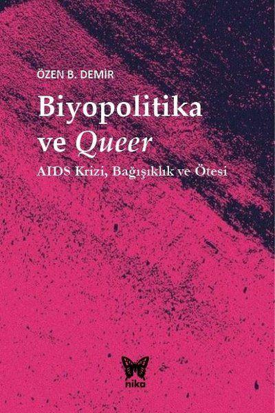 Biyopolitika ve Queer - AIDS Krizi Bağışıklık ve Ötesi