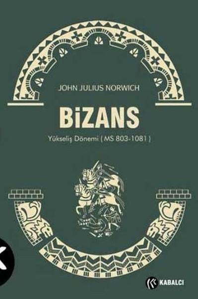 Bizans II  Yükseliş Dönemi (MS 803-1081)