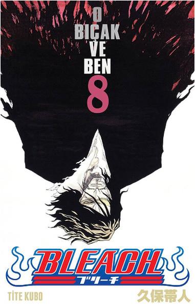 Bleach 08. Cilt - O Bıçak ve Ben