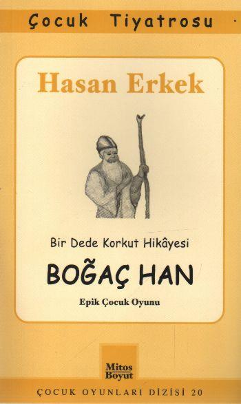 Boğaç Han  Bir Dede Korkut Hikayesi