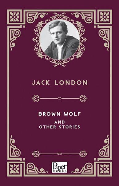 Brown Wolf And Other Stories    