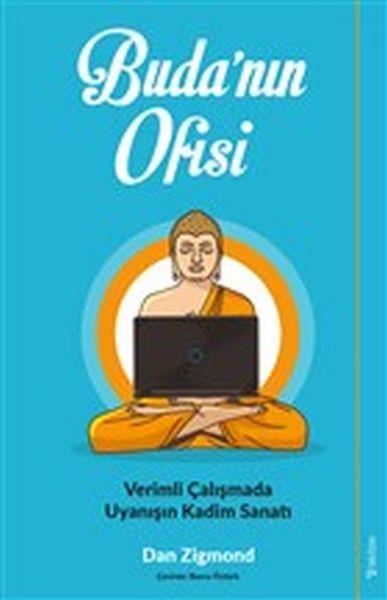 Buda’nın Ofisi - Verimli Çalışmada Uyanışın Kadim Sanatı