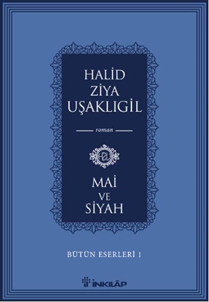 Bütün Eserleri 1 - Mai ve Siyah