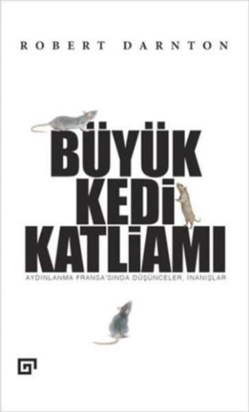 Büyük Kedi Katliamı  Aydınlanma Fransa’sında Düşünceler, İnanışlar