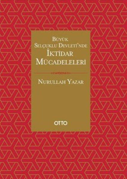 Büyük Selçuklu Devletinde İktidar Mücadeleleri
