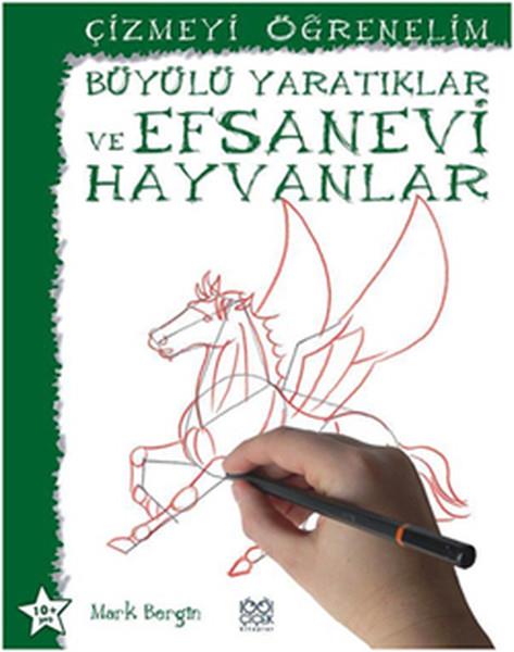 Büyülü Yaratıklar ve Efsanevi Hayvanlar / Çizmeyi Öğrenelim