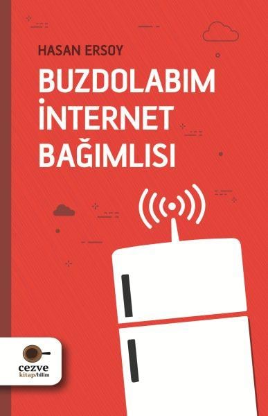 Buzdolabım İnternet Bağımlısı