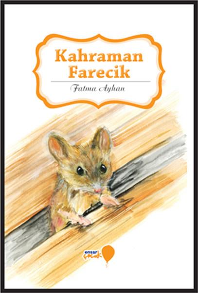 Can Dostlarım Serisi - Kahraman Farecik